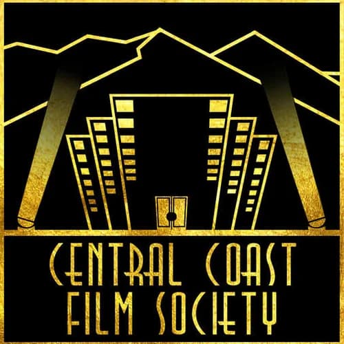 CENTRAL COAST FILM SOCIETY