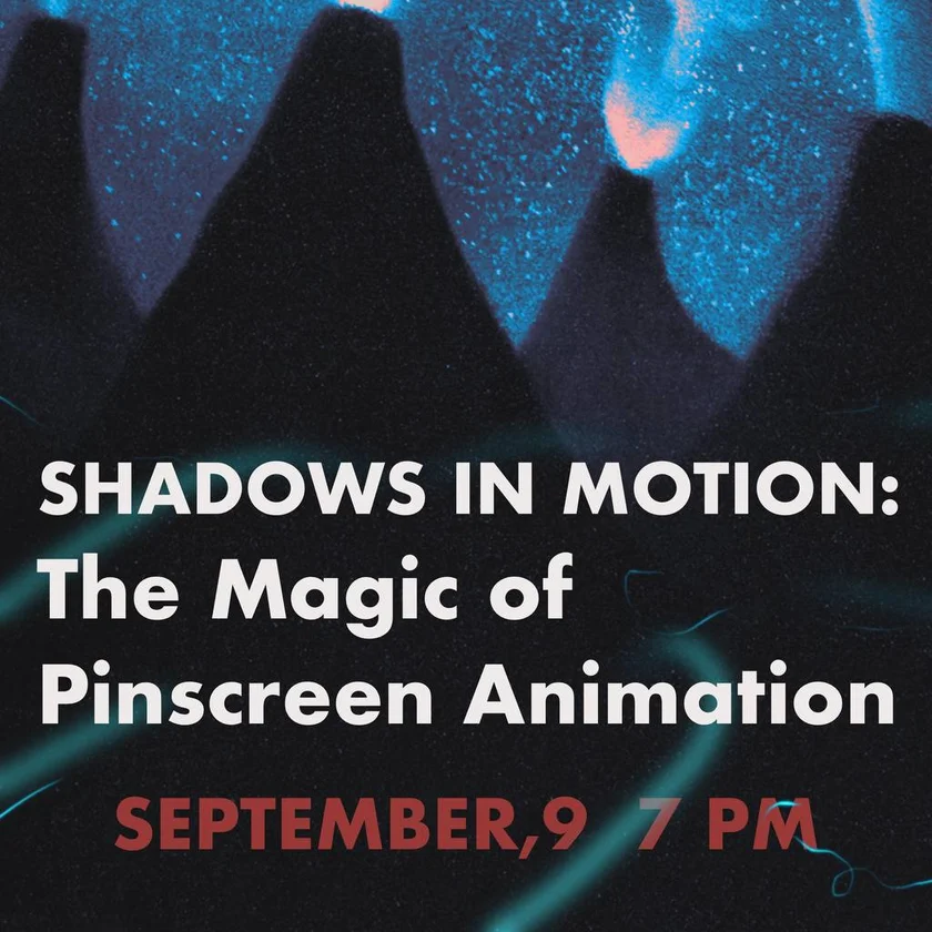 Shadows in Motion: The Magic of Pinscreen Animation. Lecture by Alexey Budovsky in New York