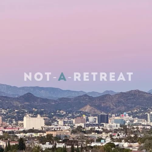 NOT-A-RETREAT