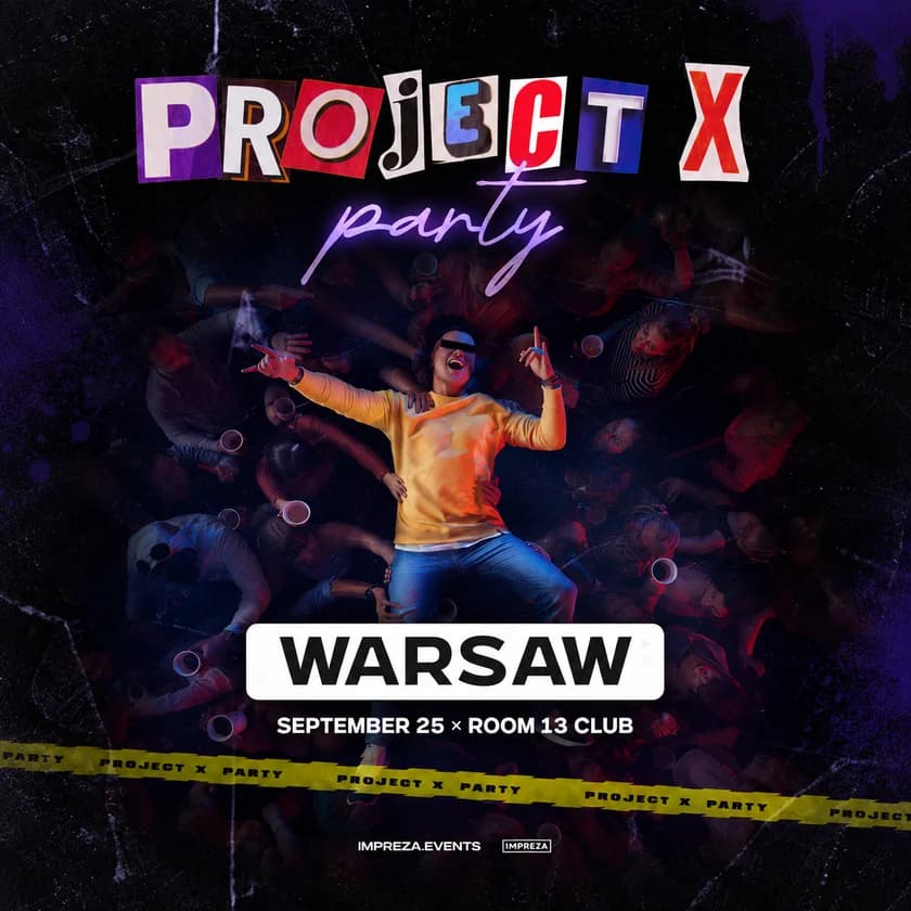 PROJECT X PARTY WARSAW | 25.09 in Warszawa