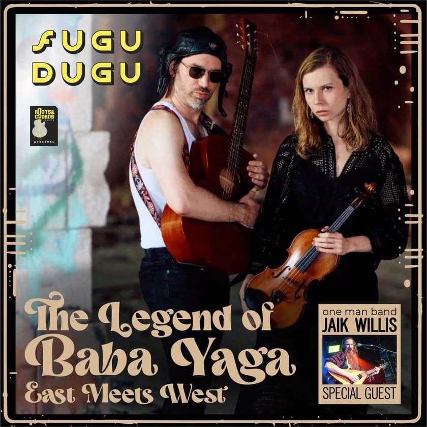 Fugu Dugu - The Legend of Baba Yaga: East Meets West Tour in Ferndale